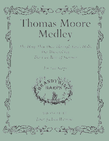 Thomas Moore Medley - Harp Sheet Music - Brandywine Harps